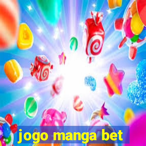 jogo manga bet